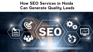 How SEO Services in Noida Can Generate Quality Leads - Web bull India